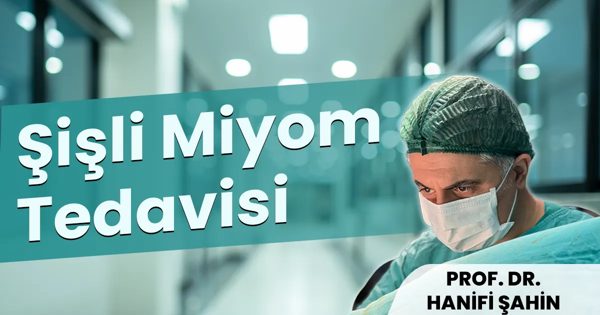 Şişli Miyom Tedavisi