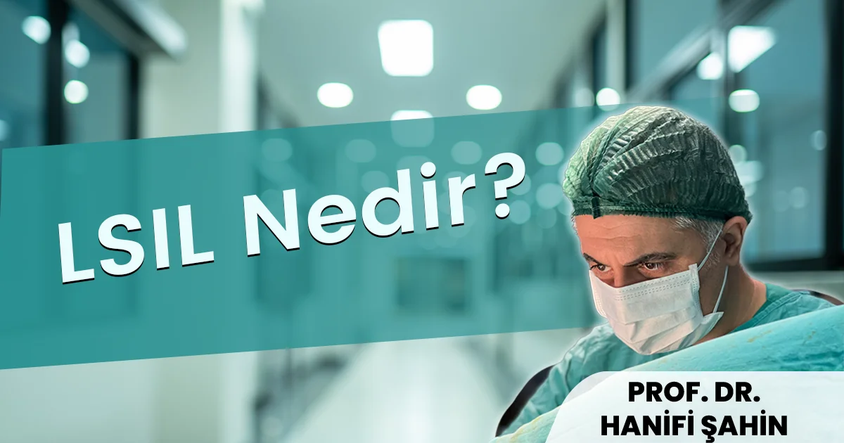 LSIL Nedir?